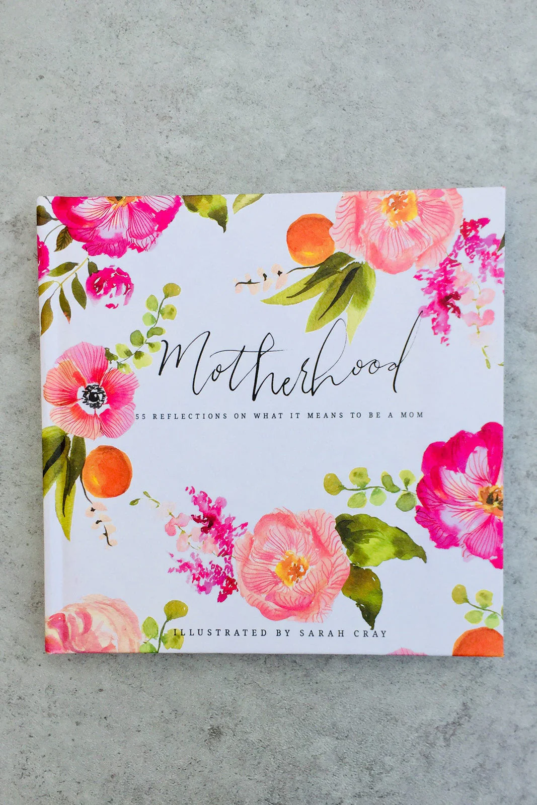 Motherhood: 55 Reflections on What It Means To Be A Mom