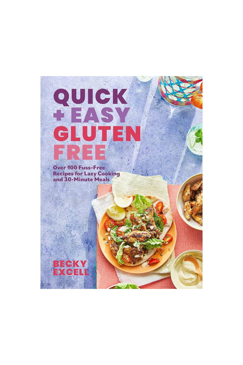 Quick and Easy Gluten Free: Over 100 Fuss-Free Recipes for Lazy Cooking and 30-Minute Meals